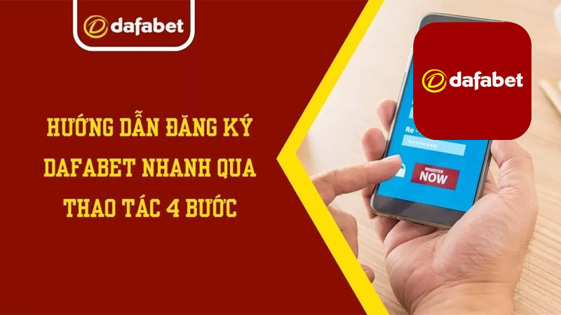 Cách đăng ký Dafabet cho người mới bắt đầu